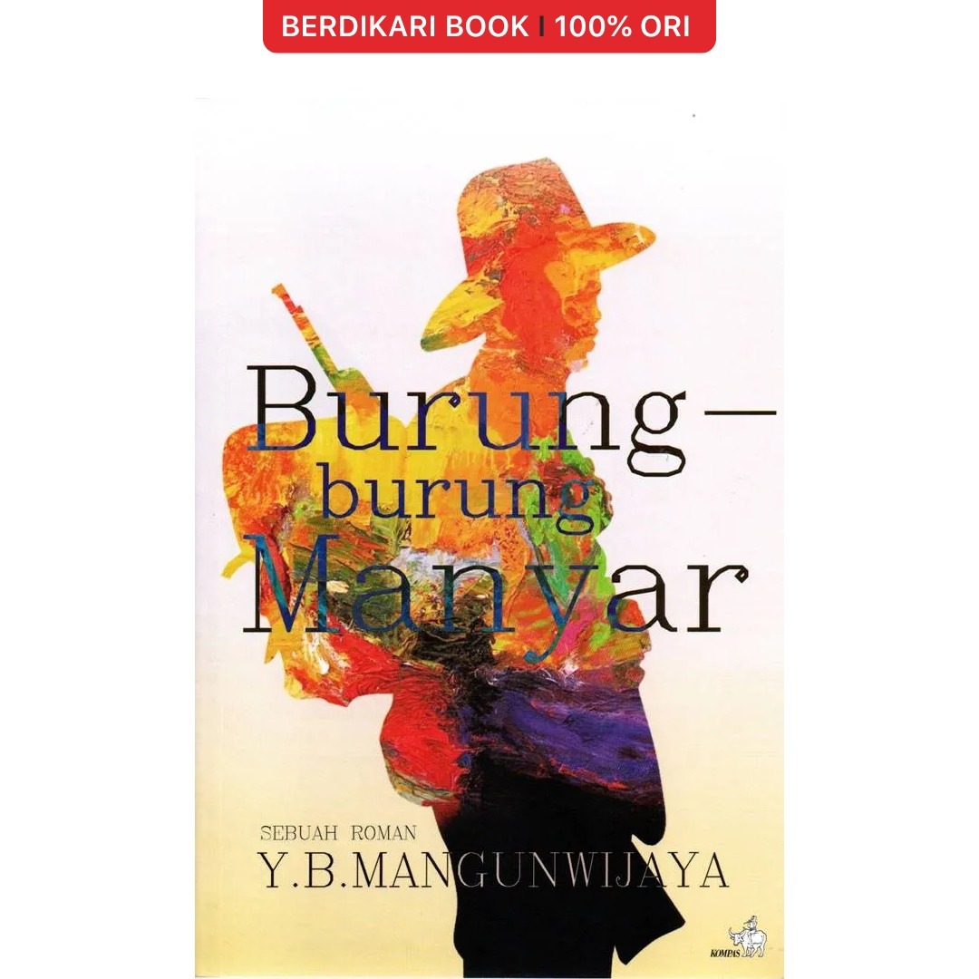 Y.B. Mangunwijaya; Burung-burung Manyar (Edisi Revisi) - Gramedia