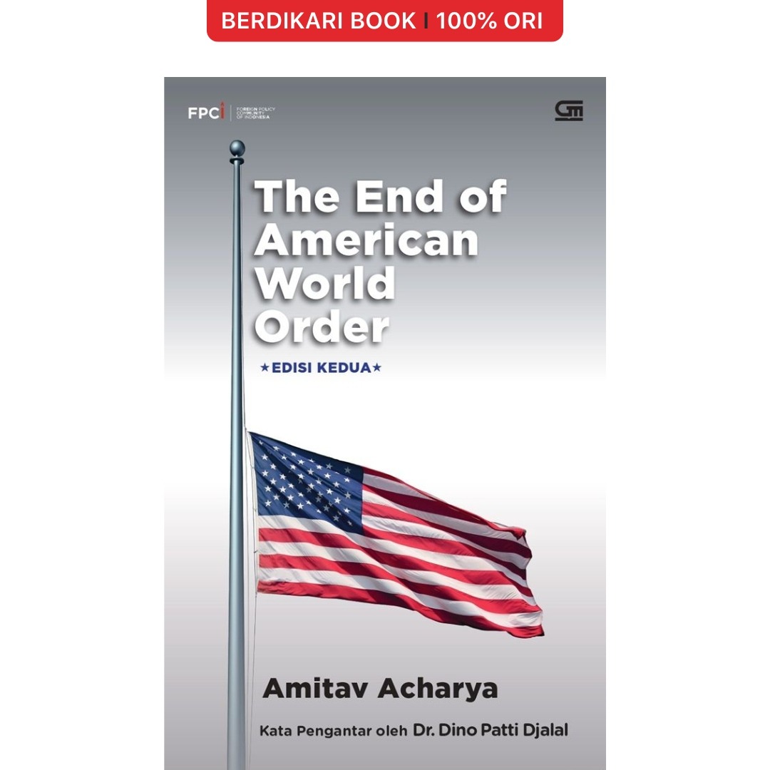 The End of American World Order - Gramedia