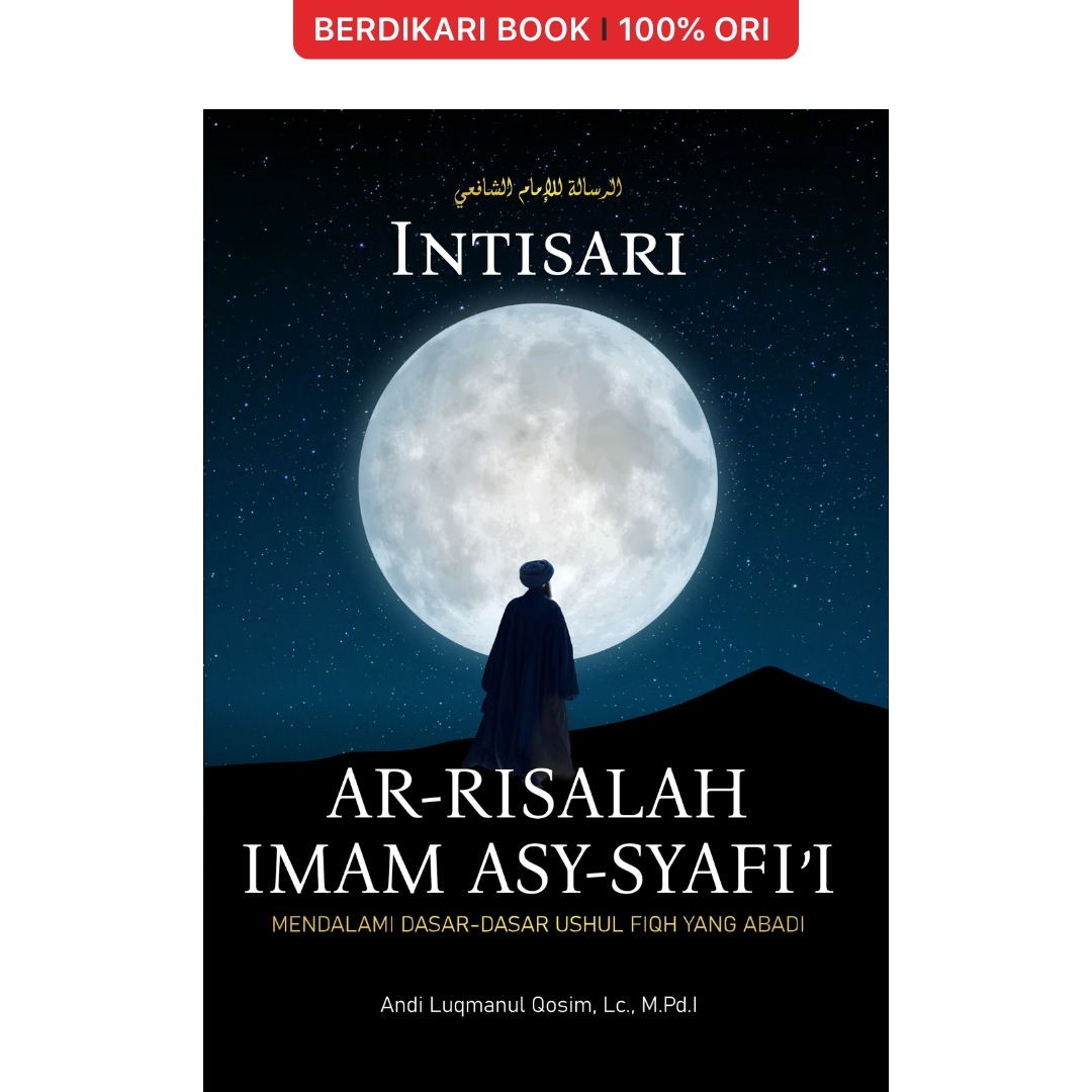 Intisari Ar-Risalah Imam Asy-Syafi’i - Indoliterasi