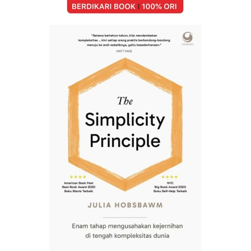 Image of The Simplicity Principle : Enam Tahap Mengusahakan Kejernihan di Tengah Kompleksitas Dunia - Gramedia