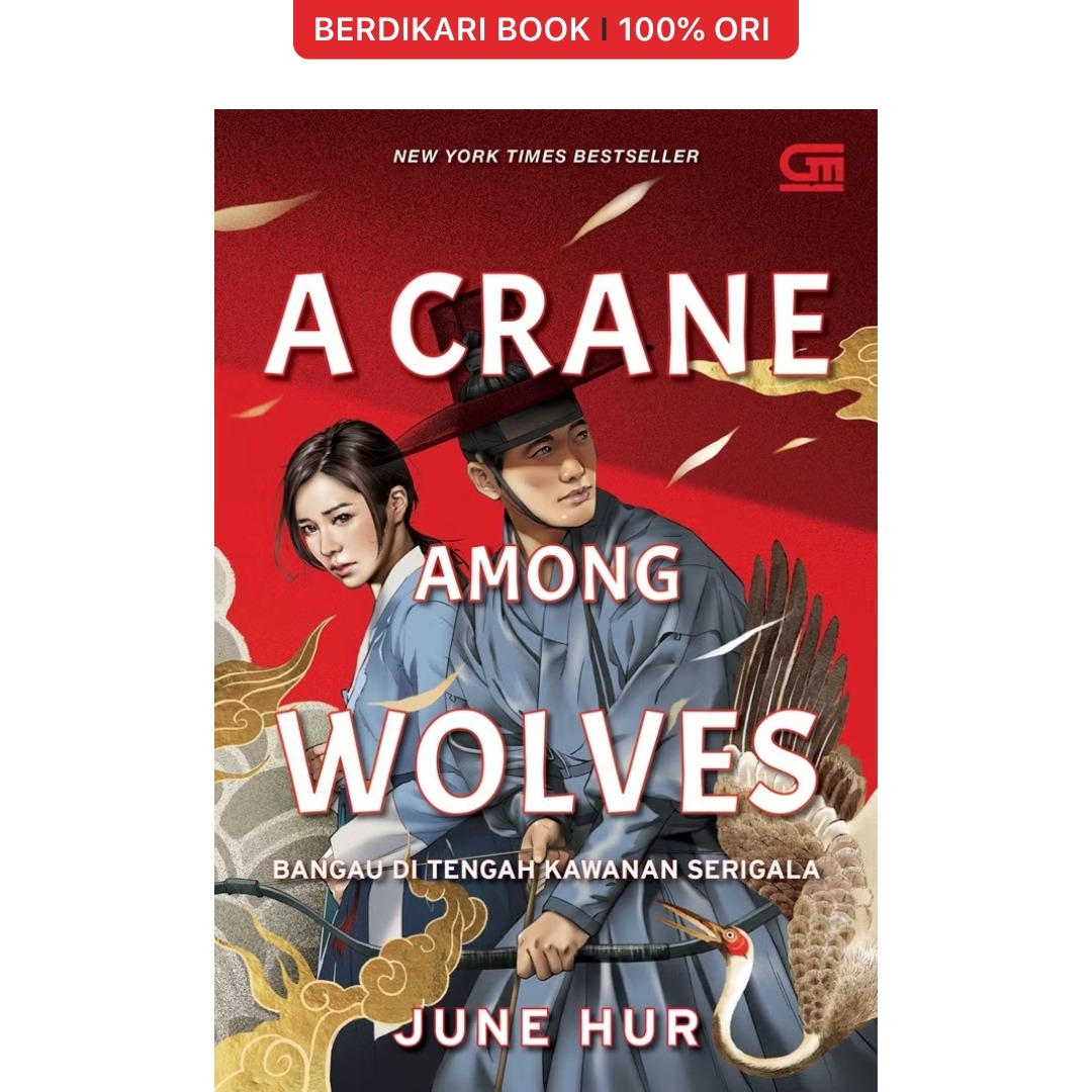 Bangau di Tengah Kawanan Serigala (A Crane Among Wolves) - Gramedia