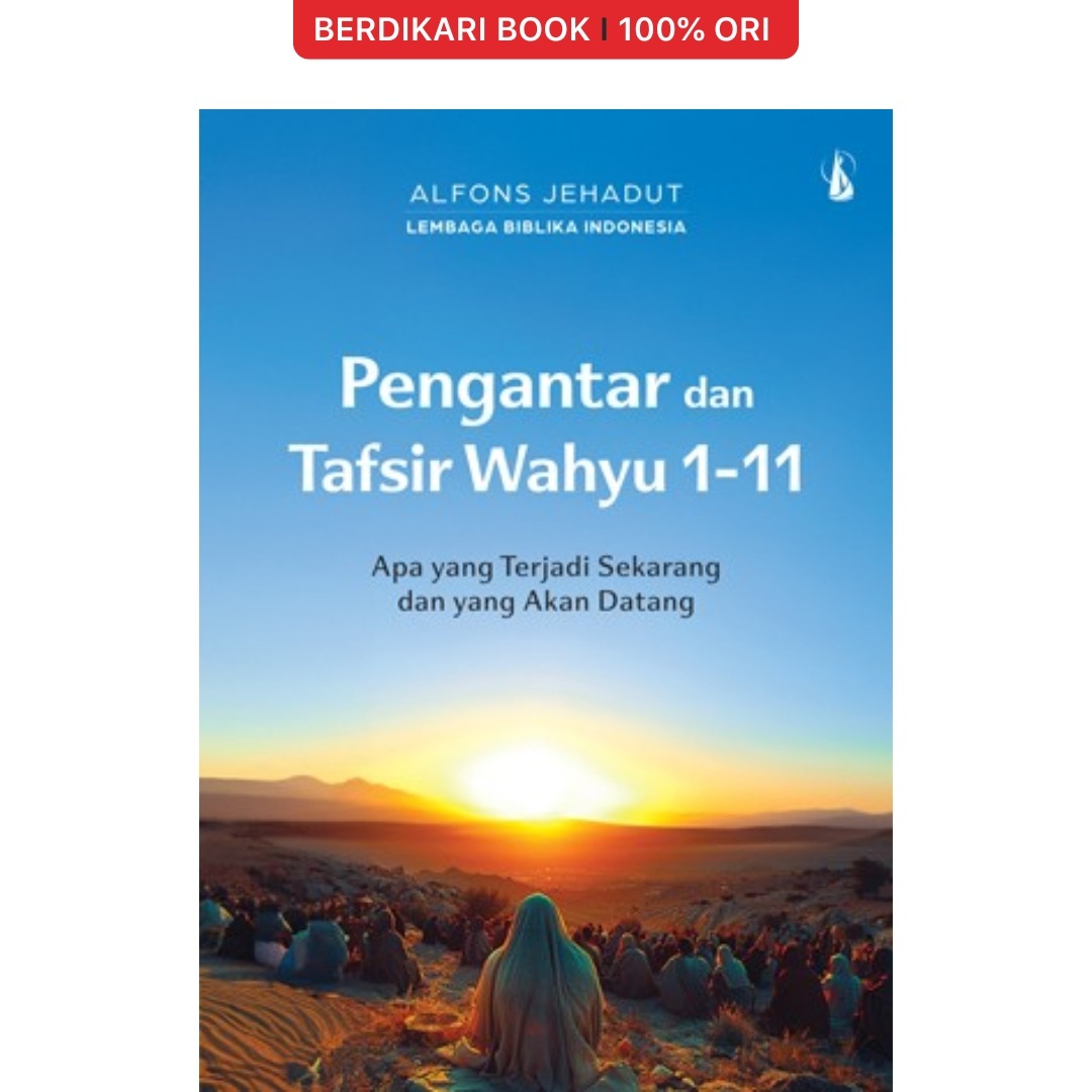 Pengantar dan Tafsir Wahyu 1-11: Apa Yang Terjadi Sekarang dan Yang Akan Datang - Kanisius
