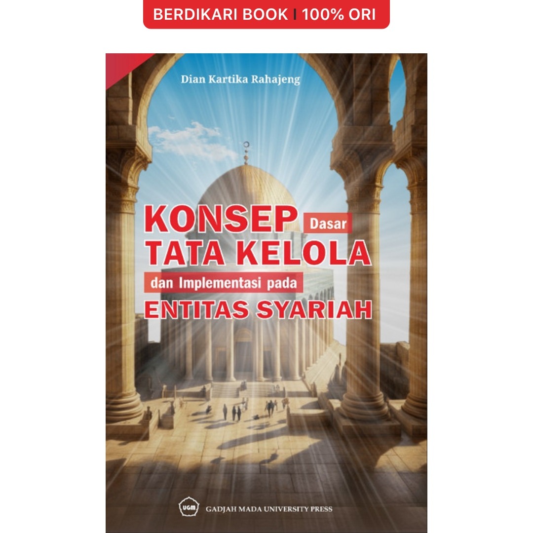 Konsep Dasar Tata Kelola dan Implementasi pada Entitas Syariah - UGM Press