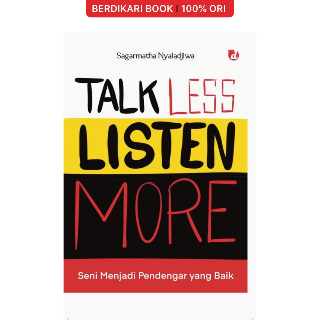 Talk Less, Listen More (Seni Menjadi Pendengar yang Baik) - Diva Press