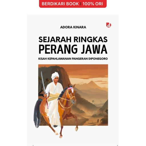 Image of Sejarah Ringkas Perang Jawa (Kisah Kepahlawanan Pangeran Diponegoro) - Diva Press