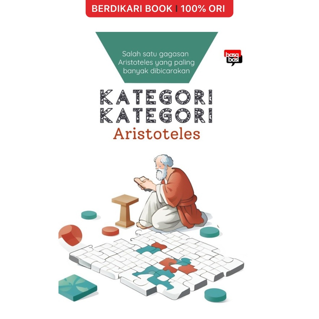 Aristoteles; Kategori-kategori (Salah Satu Gagasan Aristoteles yang Paling Banyak Dibicarakan) - Basabasi