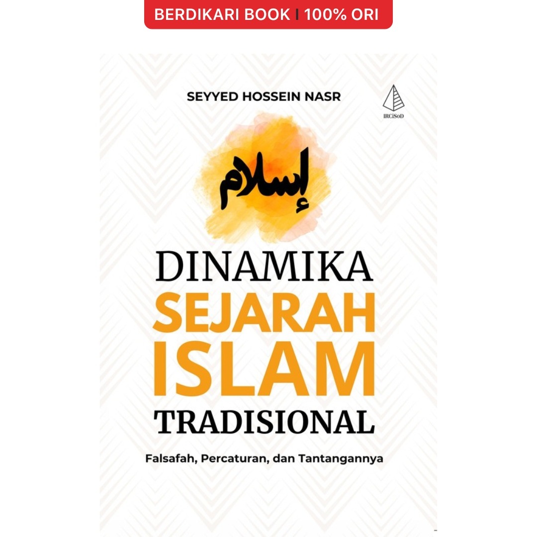 Dinamika Sejarah Islam Tradisional (Falsafah, Pecaturan, dan Tantangannya) - Diva Press