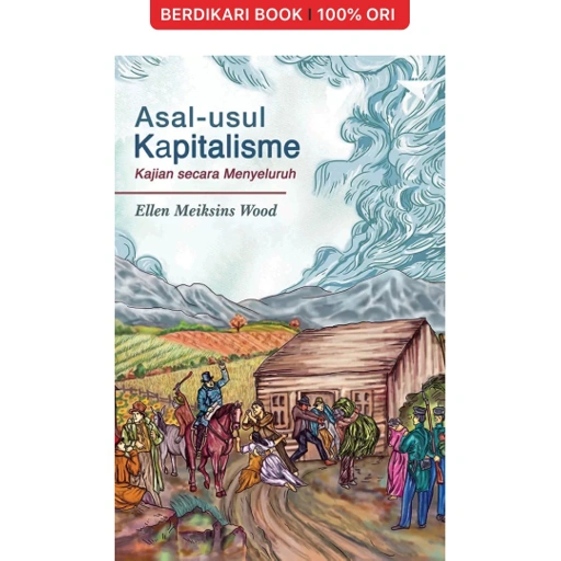 Image of Asal usul Kapitalisme Kajian secara Menyeluruh - Independen