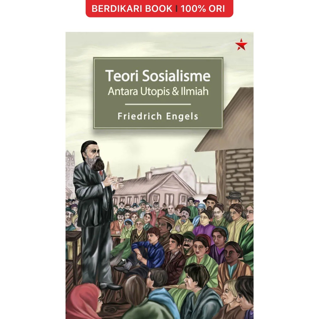 Teori Sosialisme Antara Utopis dan Ilmiah (Friedrich Engels) - Idependen