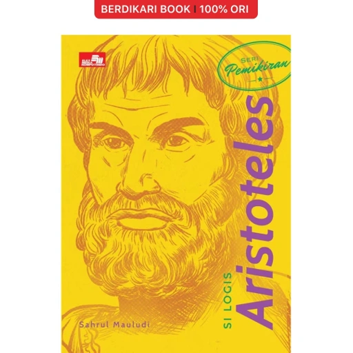 Image of Seri Pemikiran - Si Logis Aristoteles - Gramedia
