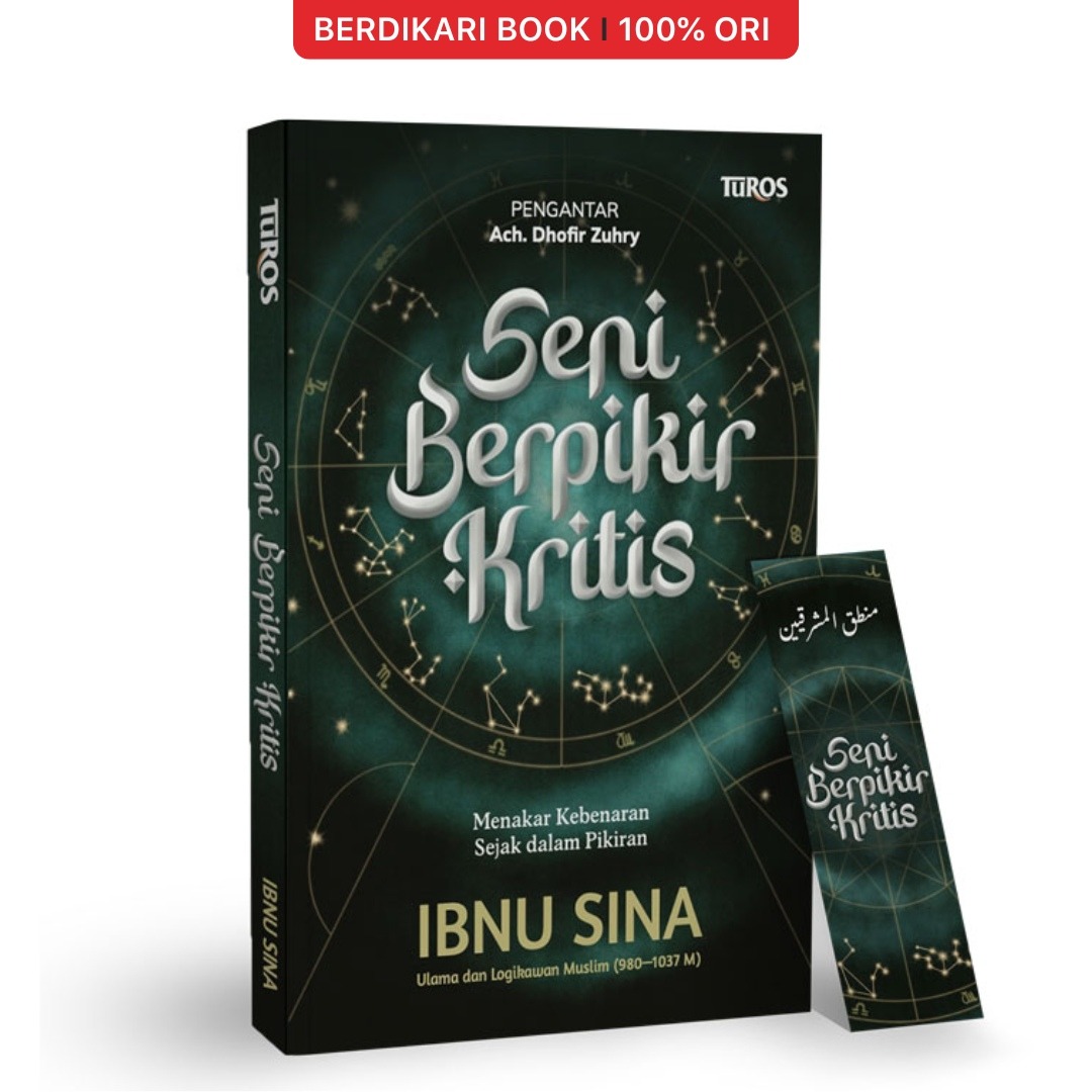 Ibnu Sina; Seni Berpikir Kritis: Menakar Kebenaran Sejak dalam Pikiran - Renebook