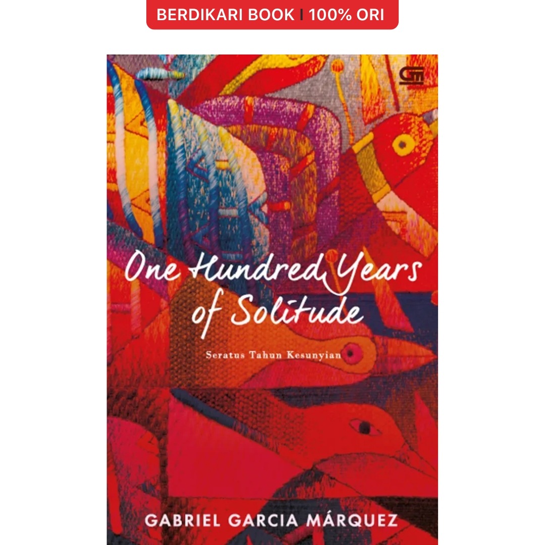 One Hundred Years of Solitude Seratus Tahun Kesunyian Gabriel Garcia Marquez - Gramedia