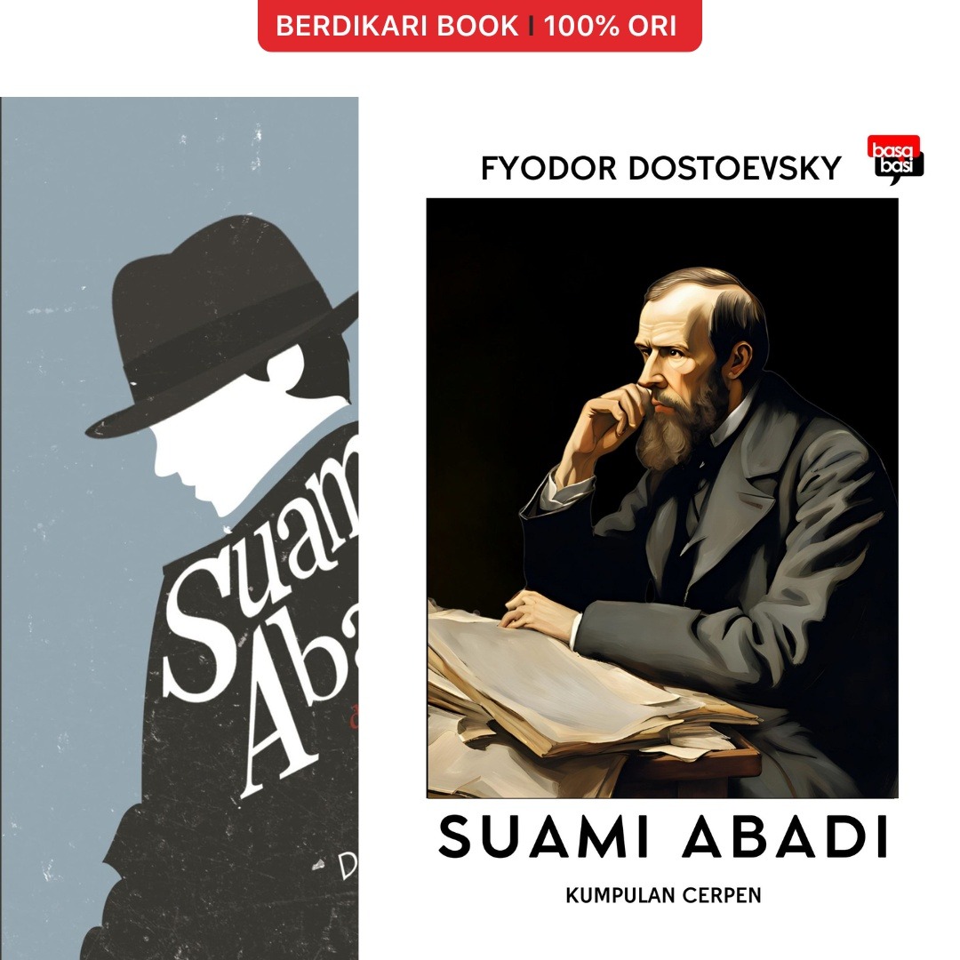 Fyodor Dostoevsky; Suami Abadi - Basa Basi