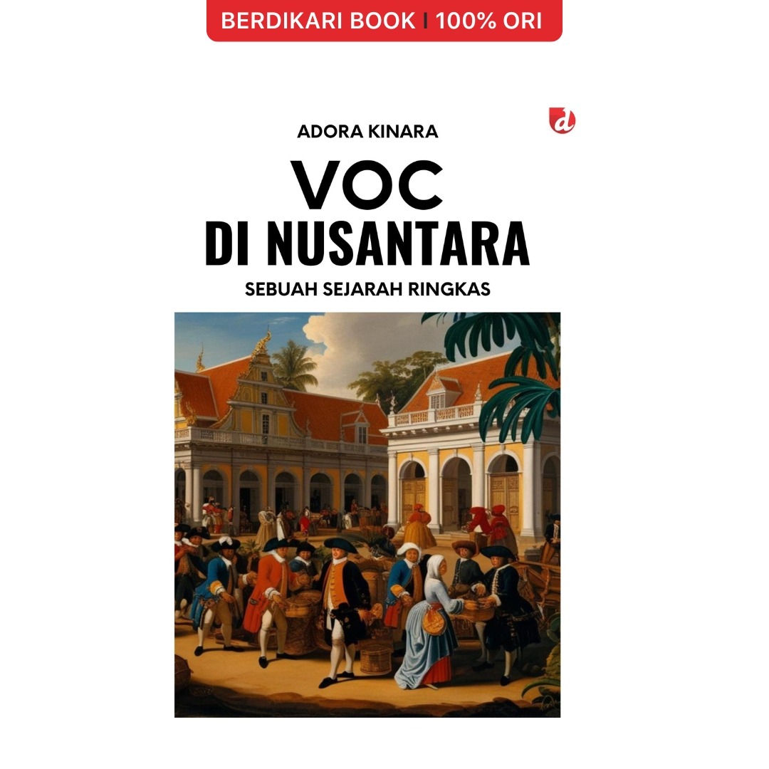 VOC di Nusantara; Sebuah Sejarah Ringkas - Diva Press