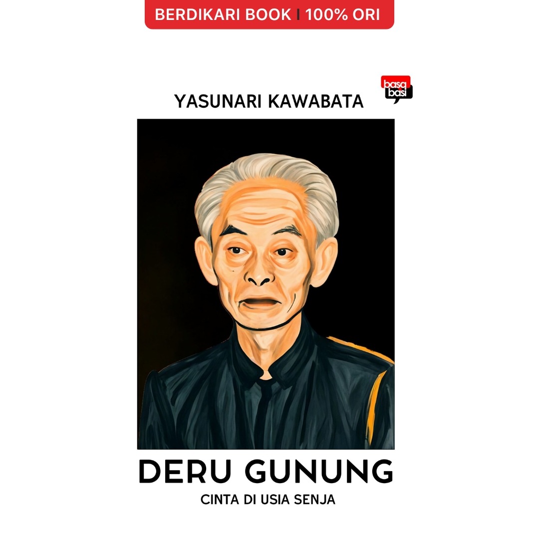Deru Gunung; Cinta di Usia Senja (Yasunari Kawabata) - Basabasi