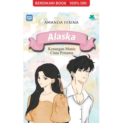 Image of Alaska: Kenangan Manis Cinta Pertama - Gramedia