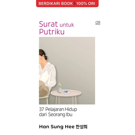 Image of Surat untuk Putriku: 37 Pelajaran Hidup dari Seorang Ibu - Gramedia