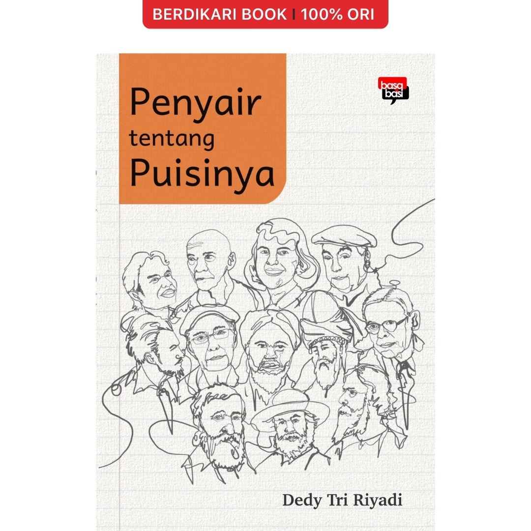 Penyair tentang Puisinya - Basabasi
