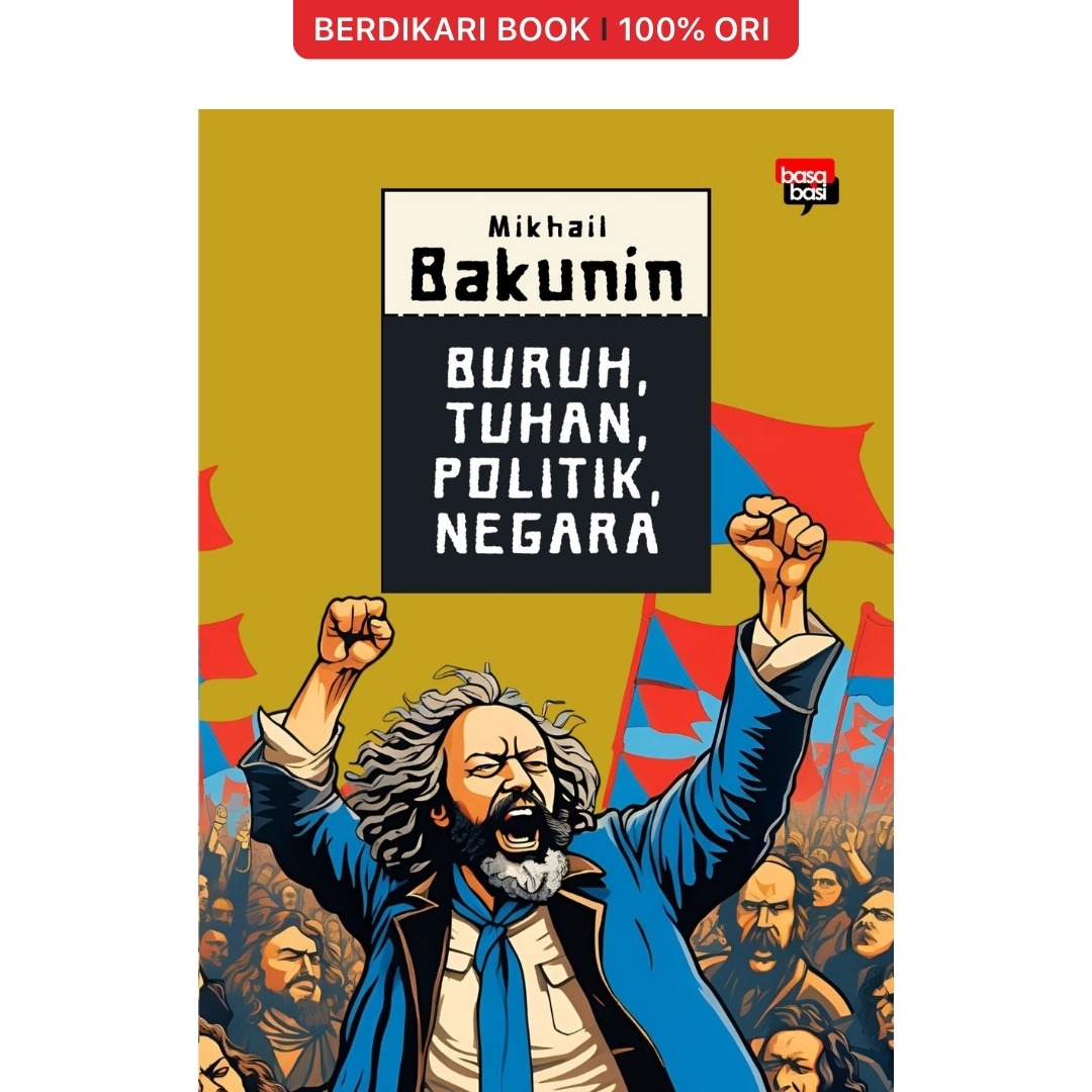 Buruh, Tuhan, Politik, Negara - Basabasi