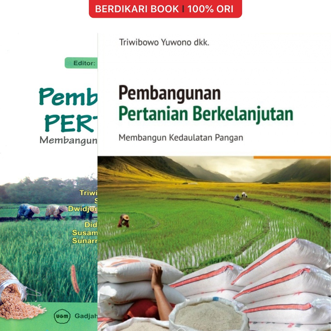 Pembangunan Pertanian Berkelanjutan: Membangun Kedaulatan Pangan - UGM Press