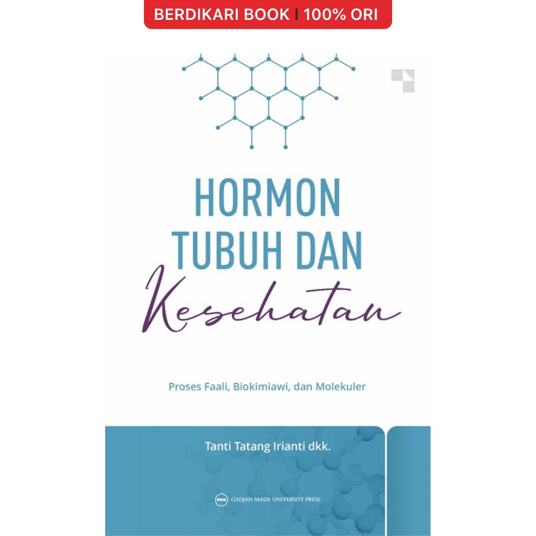 Hormon Tubuh dan Kesehatan: Proses Faali, Biokimiawi, dan Molekuler - UGM Press