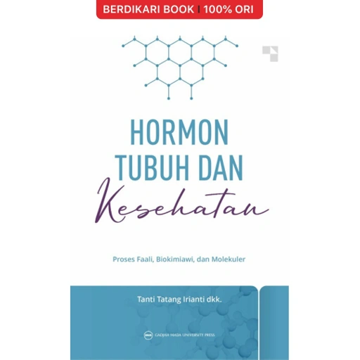Image of Hormon Tubuh dan Kesehatan: Proses Faali, Biokimiawi, dan Molekuler - UGM Press