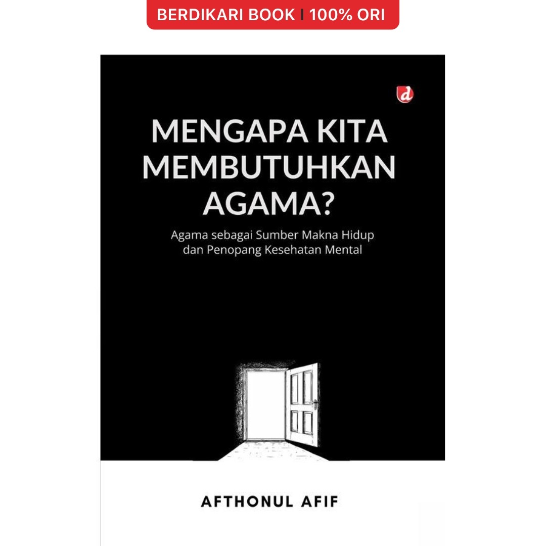 Mengapa Kita Membutuhkan Agama? - Diva Press