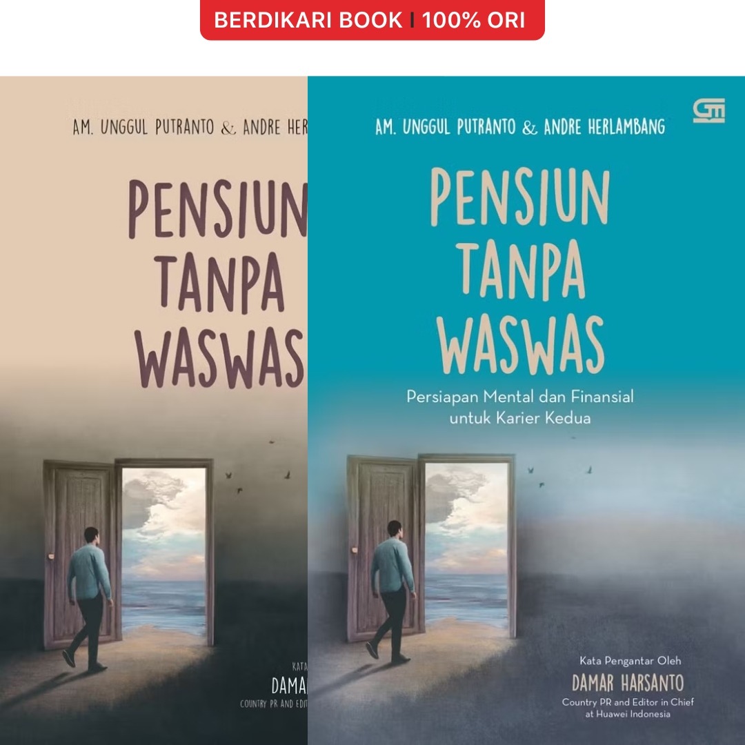 Pensiun Tanpa Waswas (Edisi Revisi): Persiapan Mental dan Finansial untuk Karier Kedua - Gramedia
