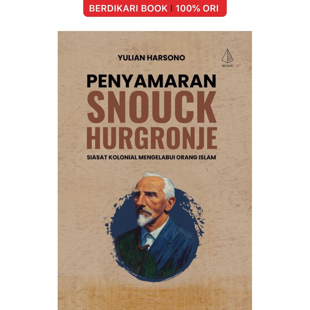 Penyamaran Snouck Hurgronje (Siasat Kolonial Mengelabui Orang Islam) - Diva Press