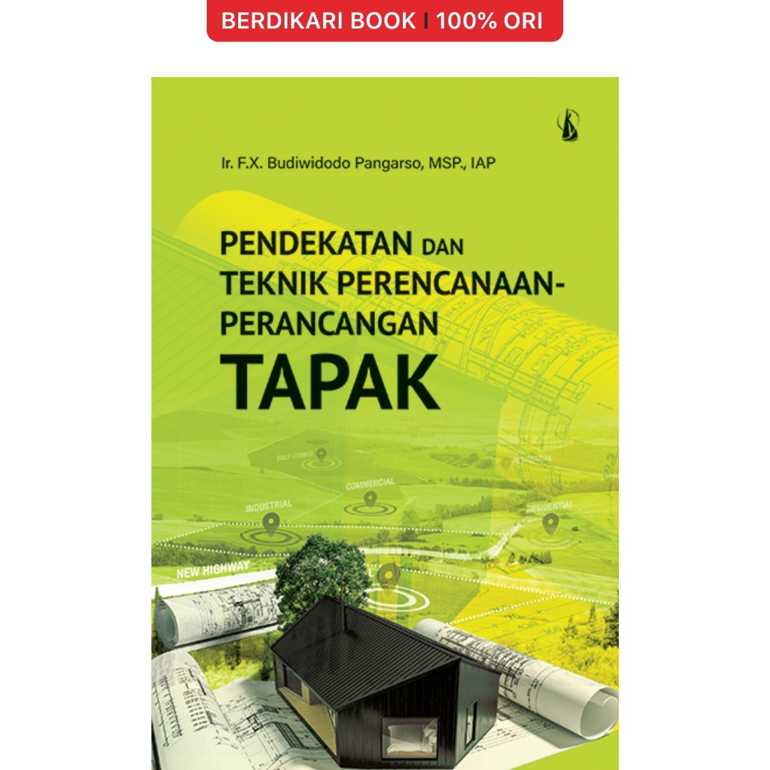 Pendekatan dan Teknik Perencanaan-Perancangan Tapak - Kanisius