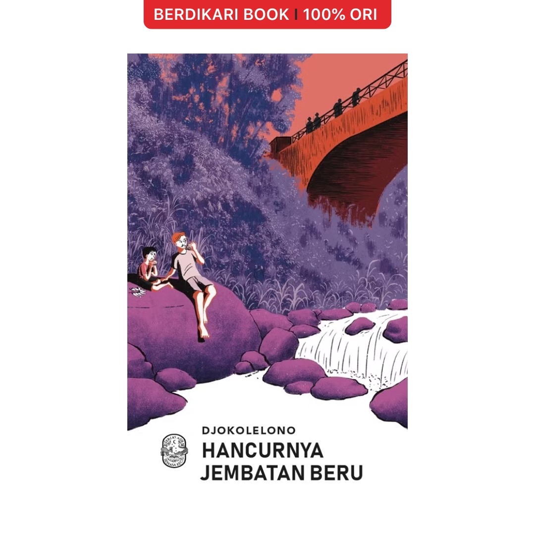Djokolelono; Hancurnya Jembatan Beru (Seri Klasik Semasa Kecil) - Gramedia