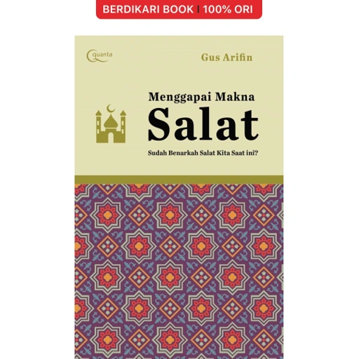 Image of Gus Arifin; Menggapai Makna Salat: Sudah Benarkah Salat Kita Saat Ini? - Gramedia