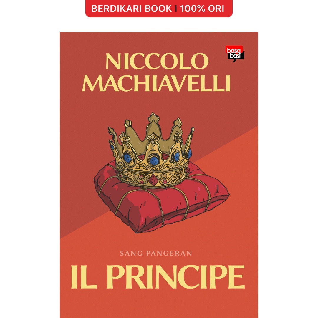 Machiavelli; IL PRINCIPE (Sang Pangeran) - Basabasi