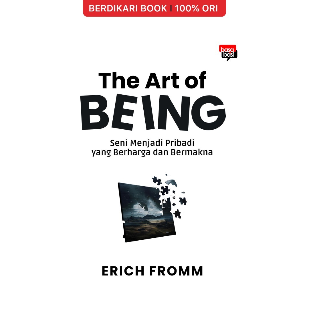 Fromm; The Art of Being Seni Menjadi Pribadi yang Berharga dan Bermakna - Basabasi