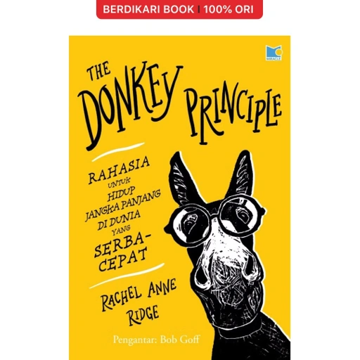 The Donkey Principle: Rahasia untuk Hidup Jangka Panjang di Dunia yang Serba Cepat - Gramedia