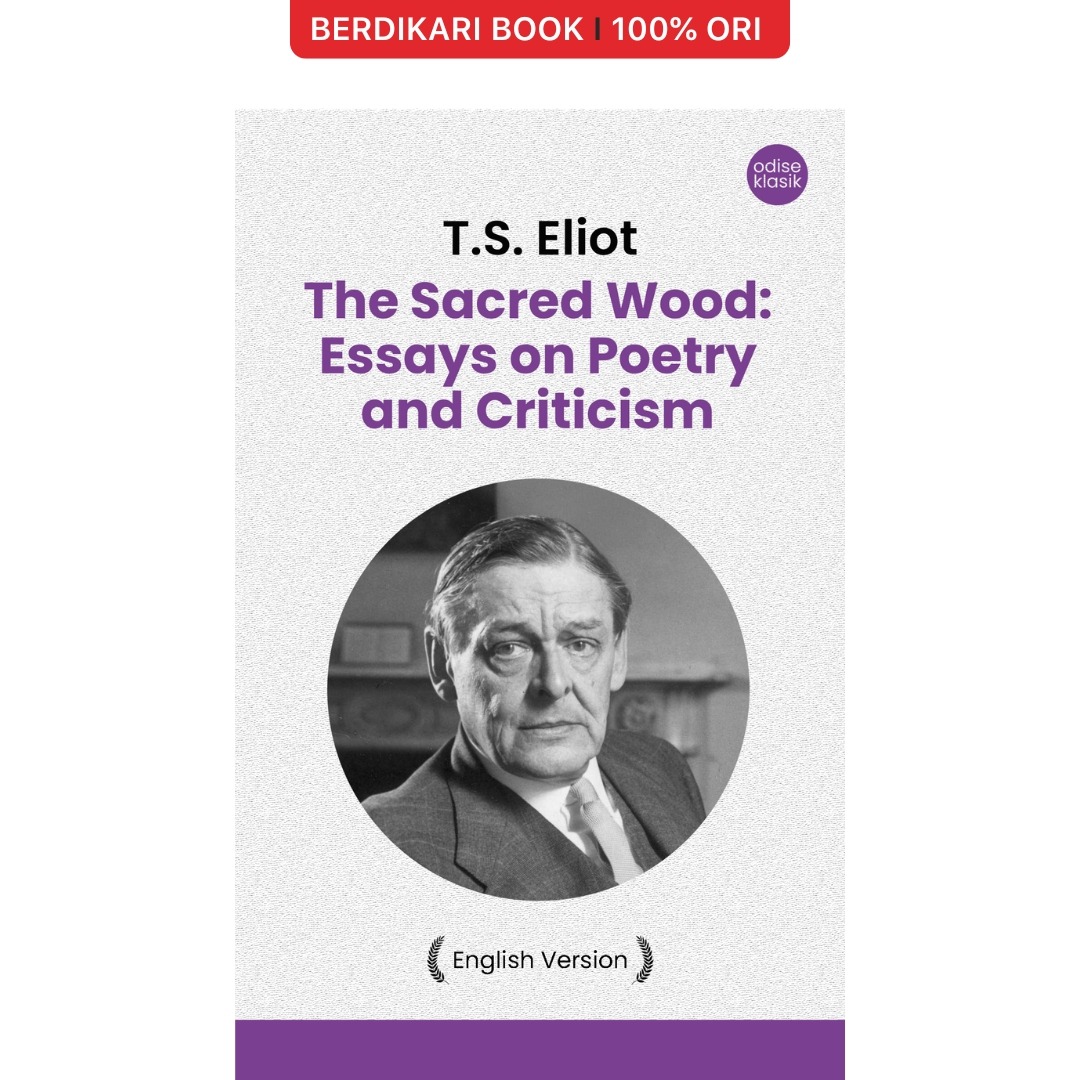 The Sacred Wood: Essays on Poetry and Criticism T.S. Eliot (English Version) - Odyssee