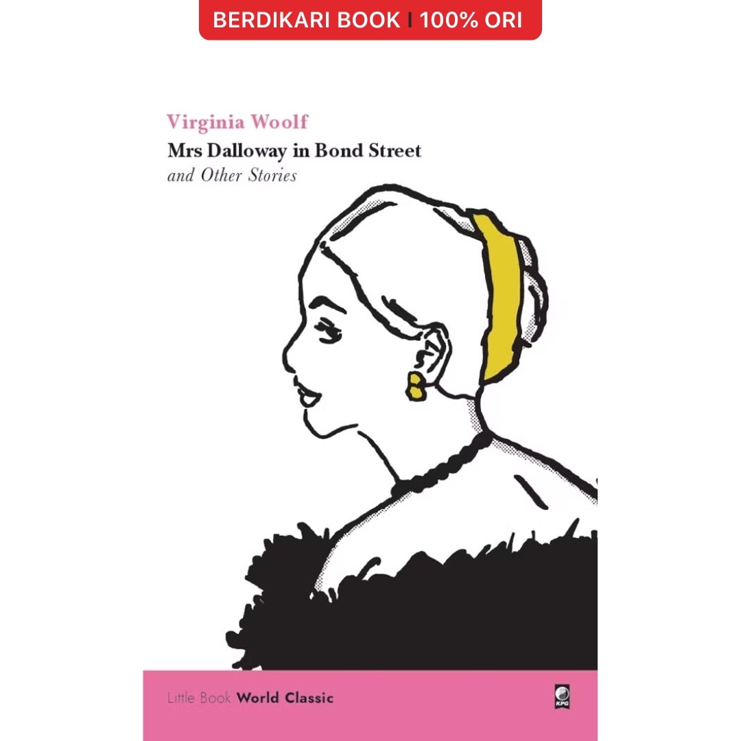 Little Book World Classic: Mrs Dalloway in Bond Street and Other Stories (Virginia Woolf) - Gramedia