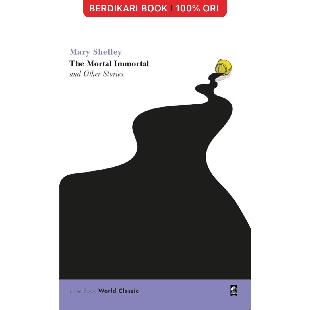Little Book World Classic: The Mortal Immortal and Other Stories - Gramedia