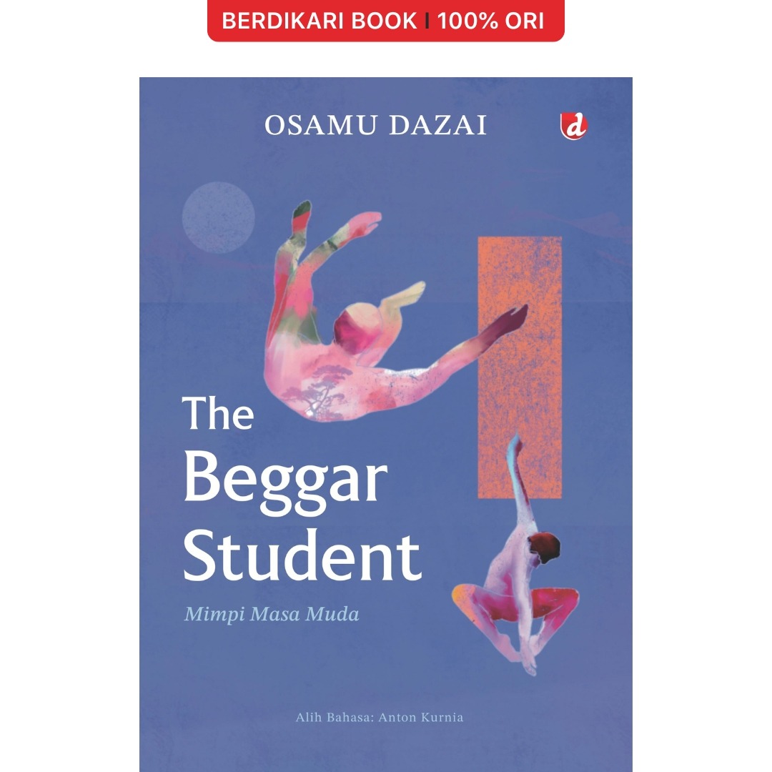 Dazai; Mimpi Masa Muda The Beggar Student - Diva Press