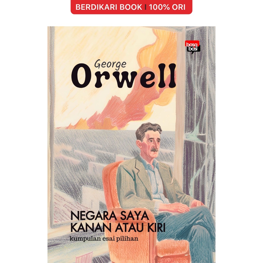 Orwell; Negara Saya Kanan atau Kiri - Basabasi