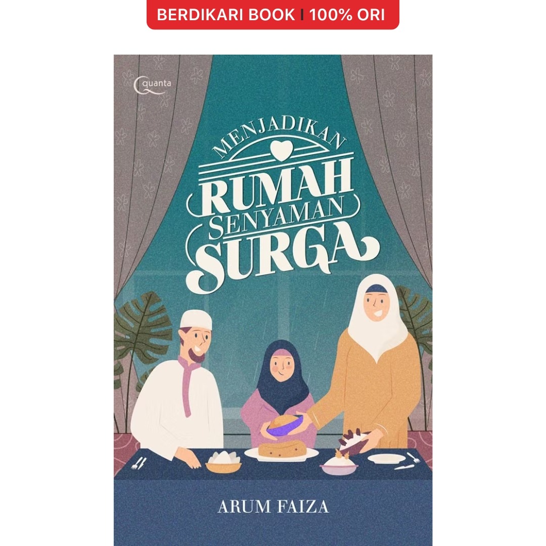Menjadikan Rumah Senyaman Surga - Gramedia
