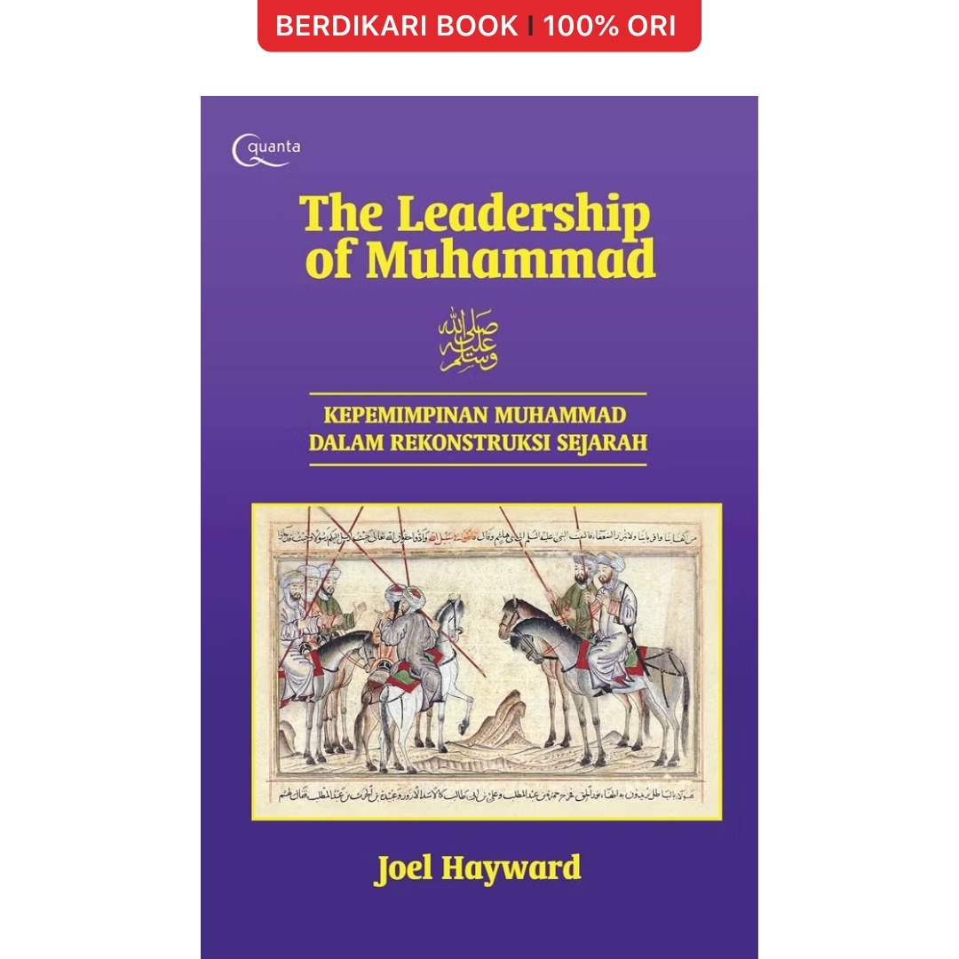 The Leadership of Muhammad Kepemimpinan Muhammad dalam Rekonstruksi Sejarah - Gramedia
