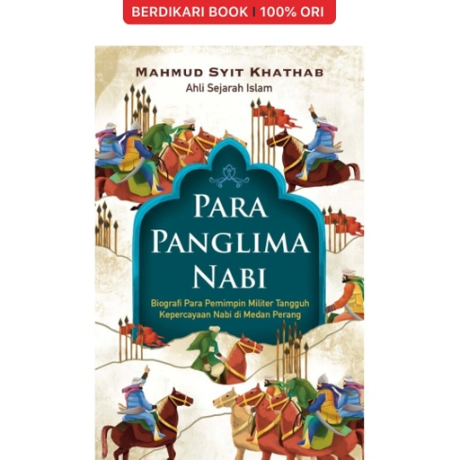 Image of Para Panglima Nabi: Biografi Para Pemimpin Militer Tangguh Kepercayaan Nabi di Medan Perang - Alvabet