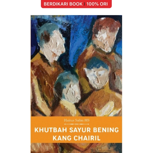 Image of Khutbah Sayur Bening Kang Chairil - Gading