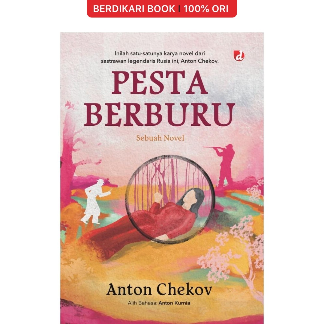 Pesta Berburu Sebuah Novel Anton Chekhov - Diva Press