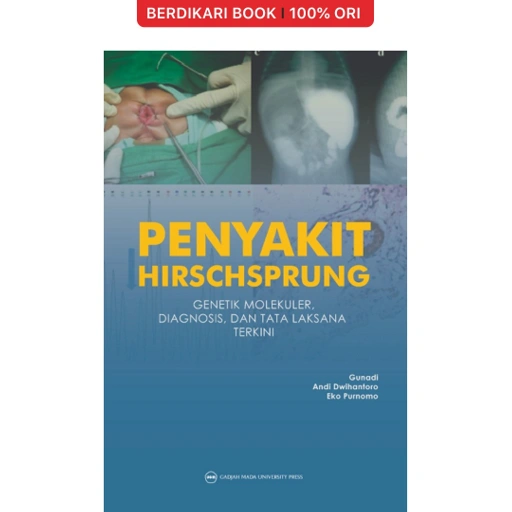 Image of Penyakit Hirschsprung: Genetik Molekuler, Diagnosis, Dan Tata Laksana Terkini - UGM Press