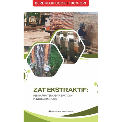 Image of Zat Ekstraktif Pengantar terhadap Sifat dan Pengolahan Kayu - UGM Press