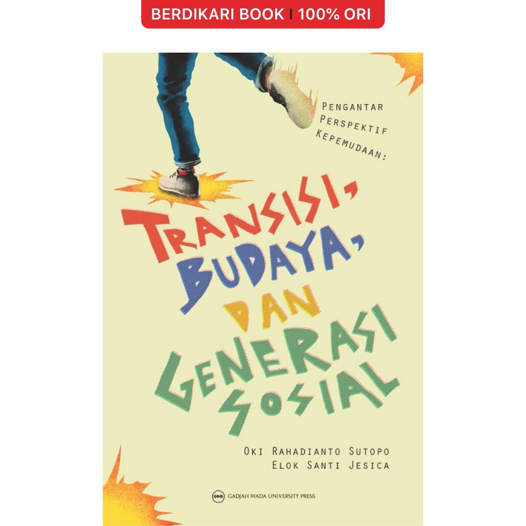 Pengantar Perspektif Kepemudaan: Transisi, Budaya, dan Generasi Sosial - UGM Press