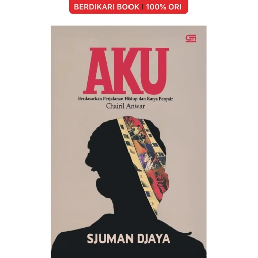 Image of Aku Chairil Anwar (Sjuman Djaya) - Gramedia