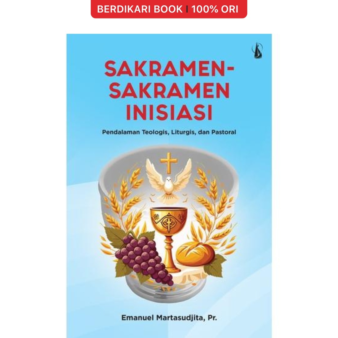 Sakramen-Sakramen Inisiasi - Kanisius